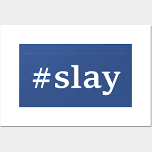 #slay White Posters and Art